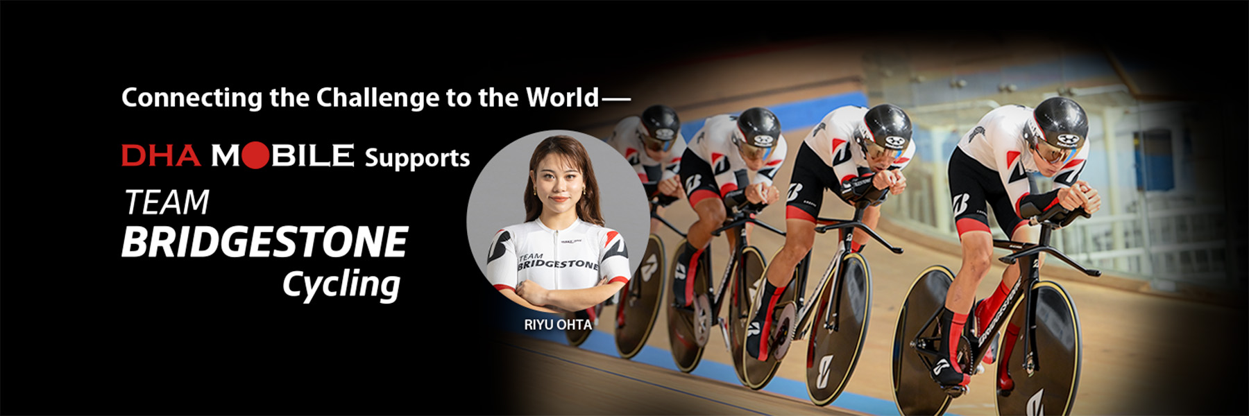 Connecting the Challenge to the World — DHA MOBILE Supports TEAM BRIDGESTONE Cycling
