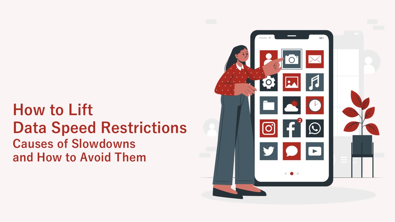 How to Remove Data Throttling: Causes of Slow Speeds and How to Avoid Them